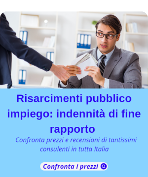 Risarcimenti relativi al pubblico impiego: Indennità di fine rapporto