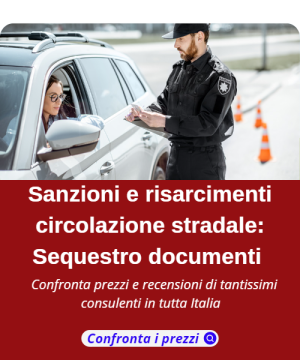 Sanzioni e risarcimenti circolazione stradale: Sequestro documenti di guida