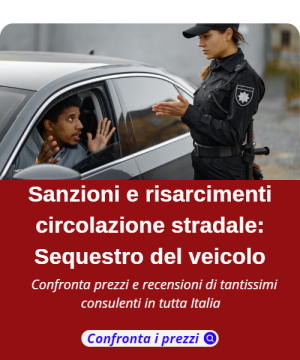 Sanzioni e risarcimenti circolazione stradale: Sequestro veicolo