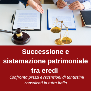 Successione e sistemazioni tra eredi
